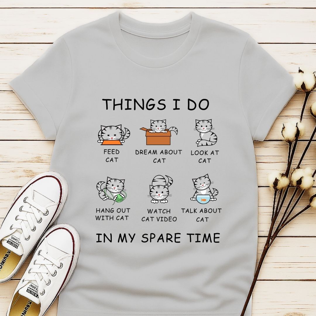 Things I Do In My Spare Time T-shirt