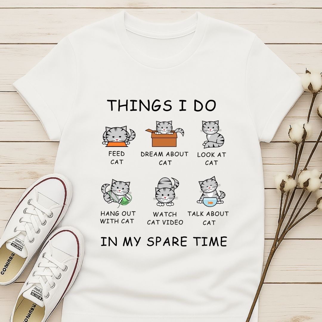Things I Do In My Spare Time T-shirt