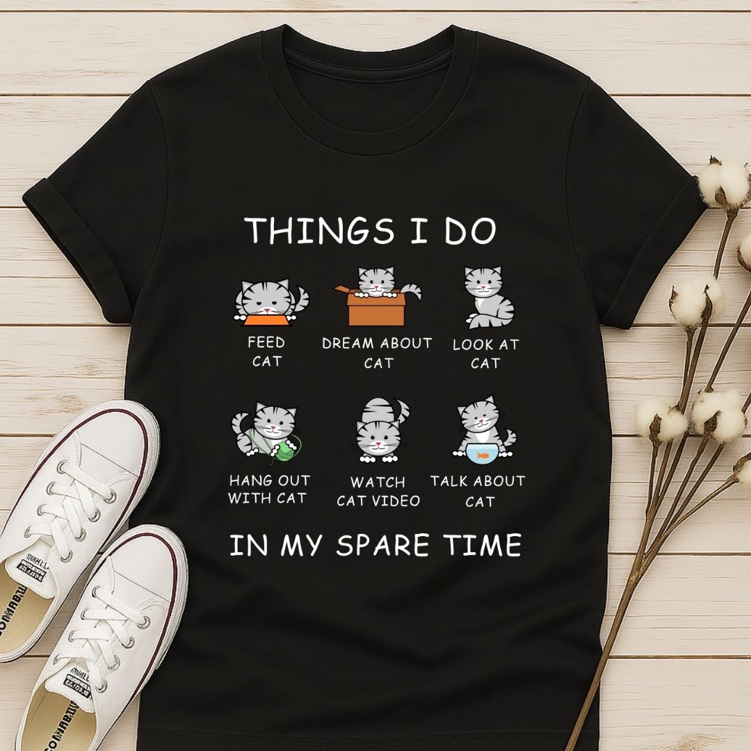 Things I Do In My Spare Time T-shirt