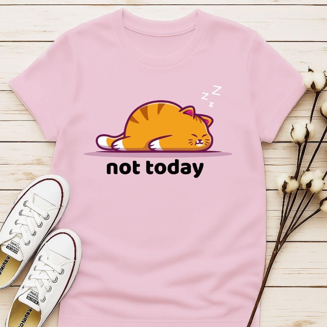 Not Today T-shirt