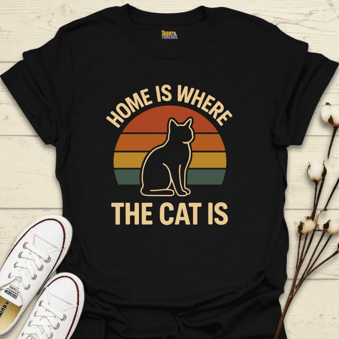 Home Is Where The Cat Is T-shirt
