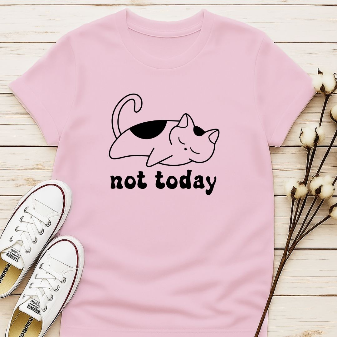 Not Today B&W T-shirt