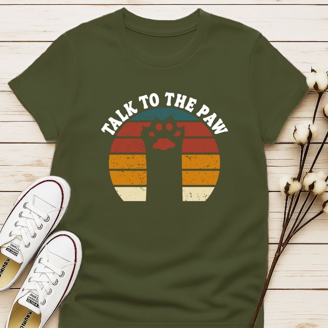 Talk to the Paw T-shirt