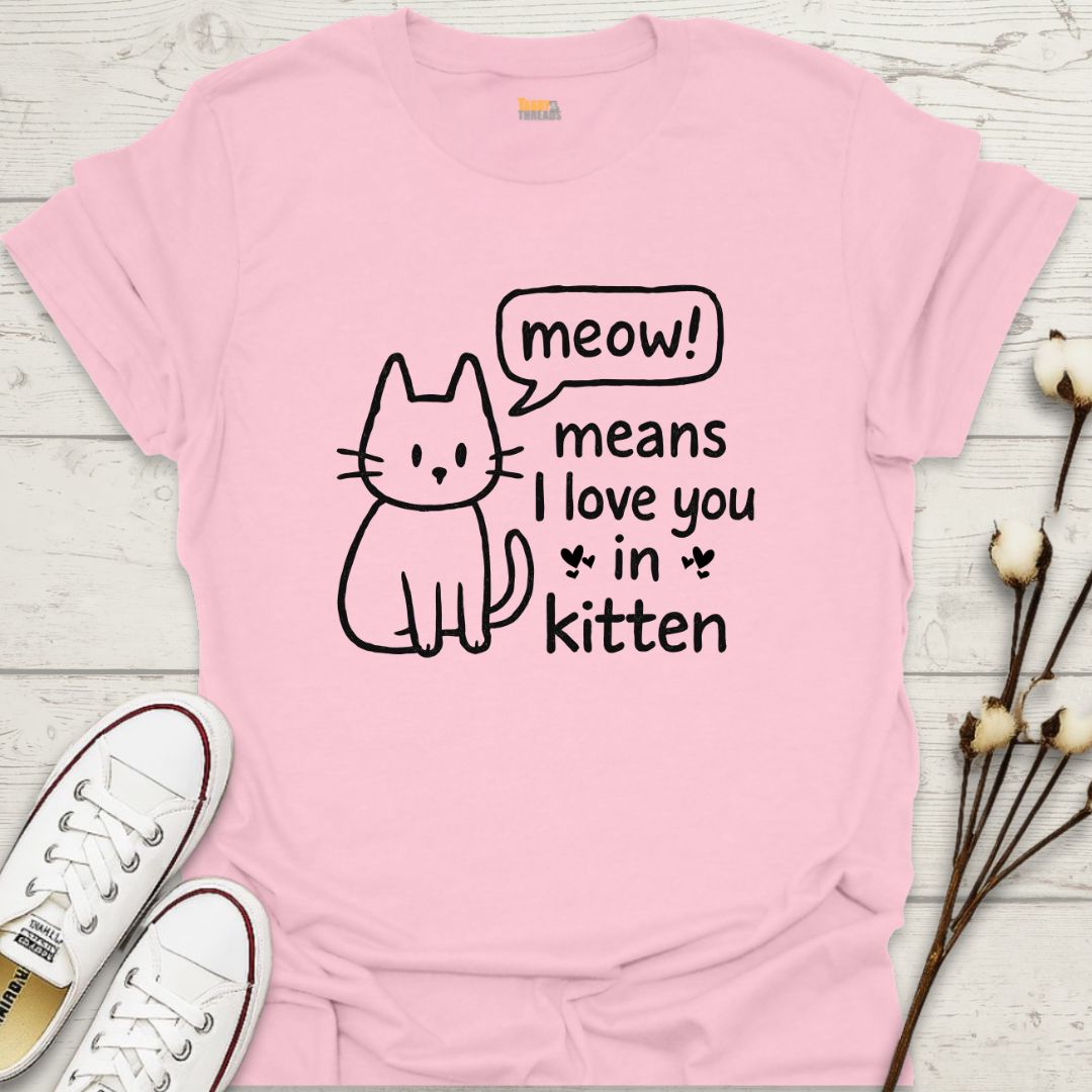 Meow Means I Love You T-shirt