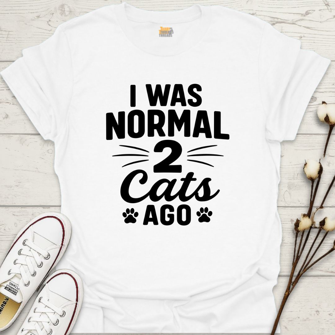 I Was Normal T-shirt