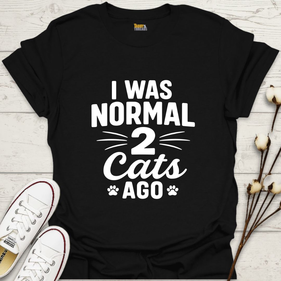 I Was Normal T-shirt