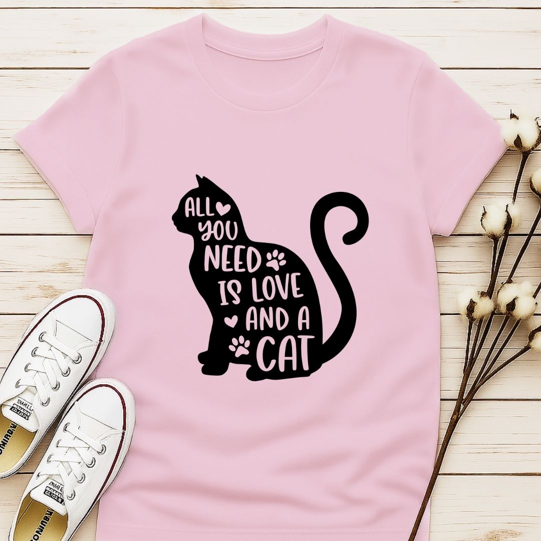 All You Need is Love and a Cat T-shirt