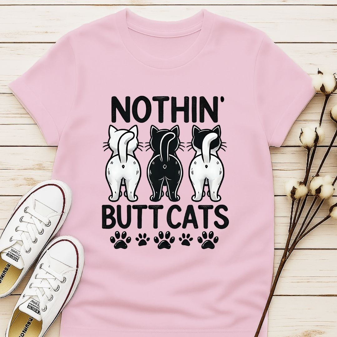 Nothin' Butt Cats T-shirt