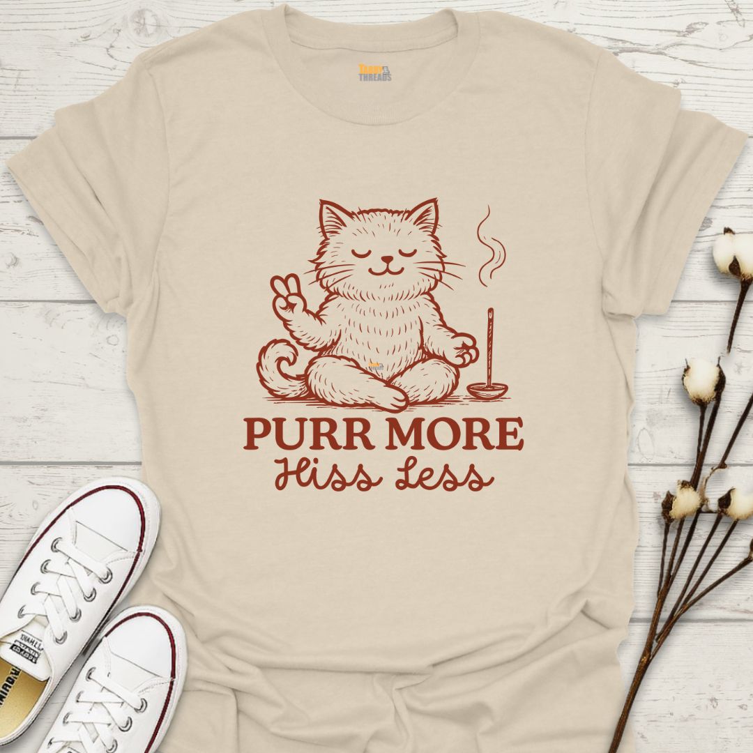 Purr More, HIss Less T-shirt