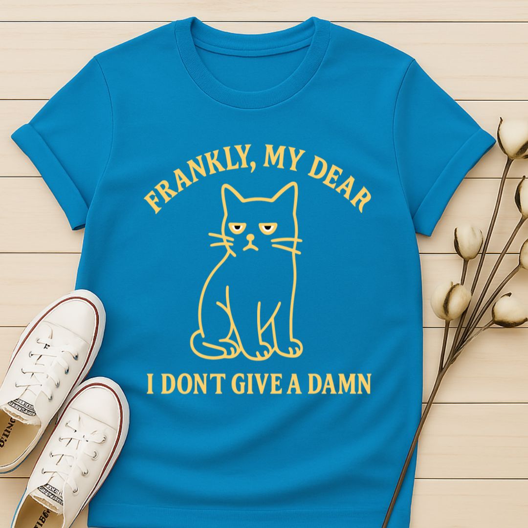Frankly, My Dear T-shirt