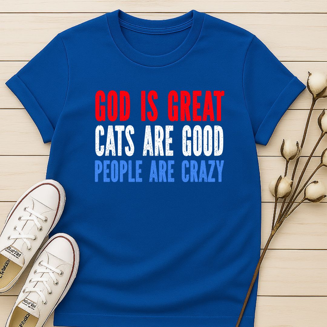 Cats Are Good T-shirt