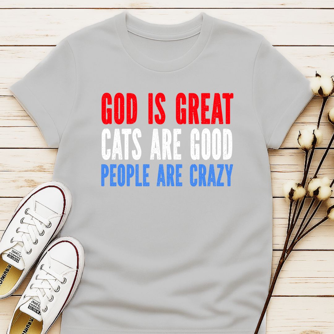Cats Are Good T-shirt