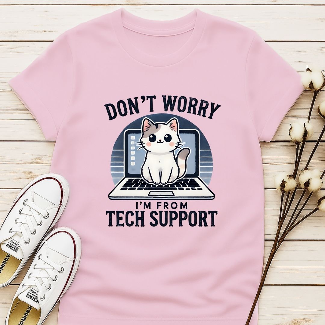 I'm From Tech Support T-shirt