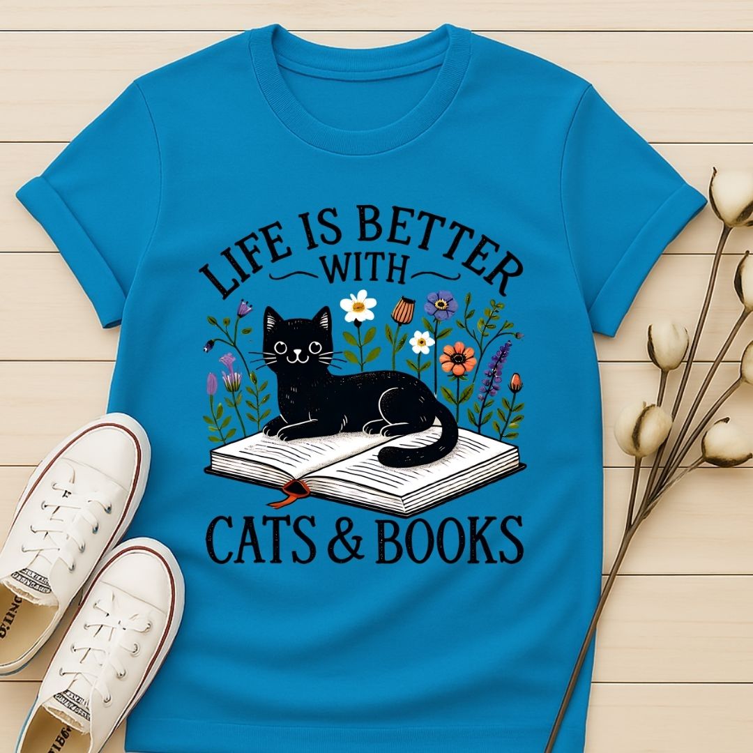Life is Better With Cats and Books T-shirt