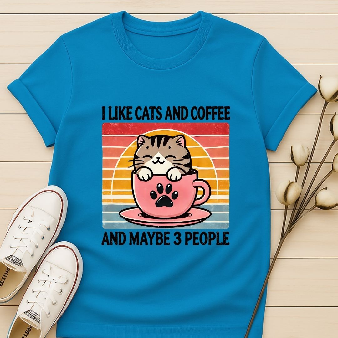 I Like Cats, Coffee, and Maybe 3 People T-shirt