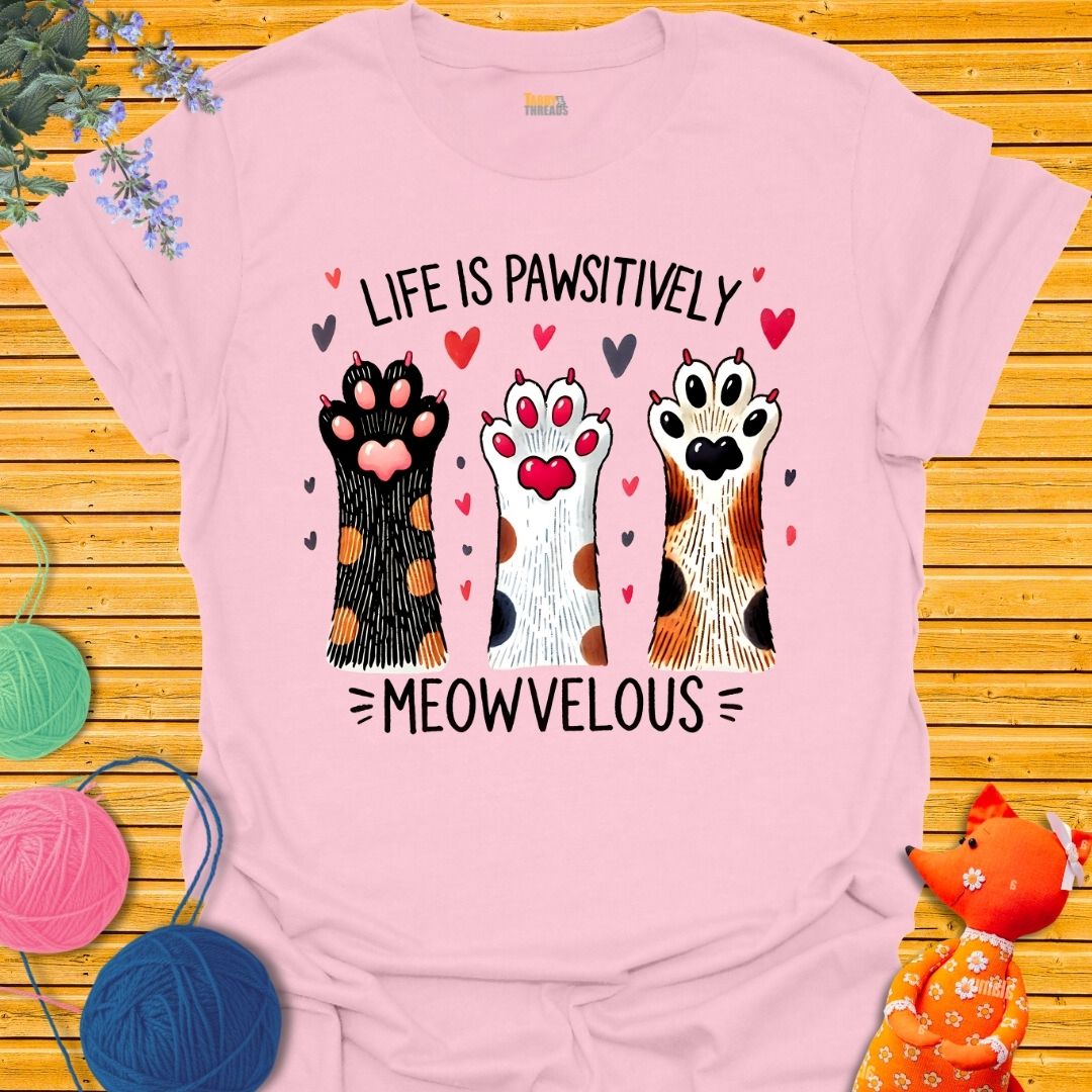 Live is Pawsitively Meowvelous T-shirt