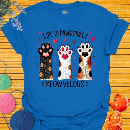 Live is Pawsitively Meowvelous T-shirt