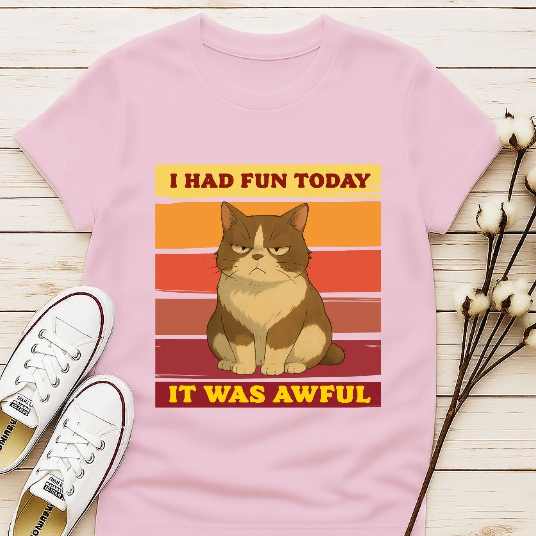 I Had Fun T-shirt