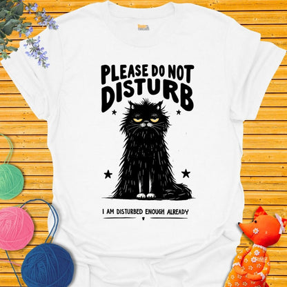 Please Do Not Disturbed T-shirt