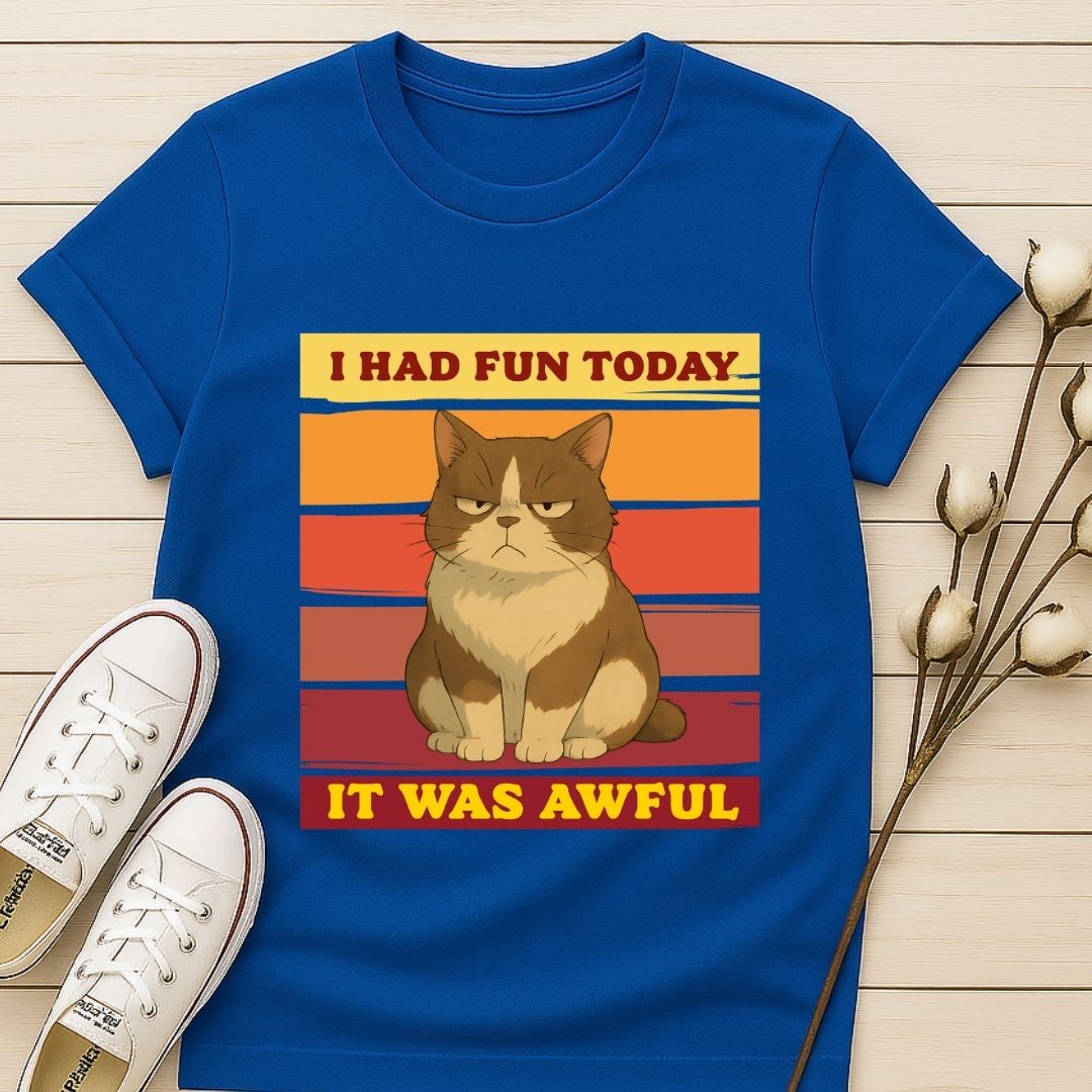 I Had Fun T-shirt