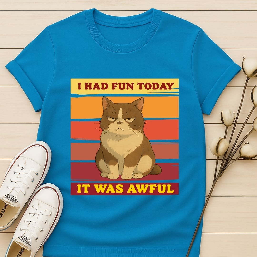 I Had Fun T-shirt