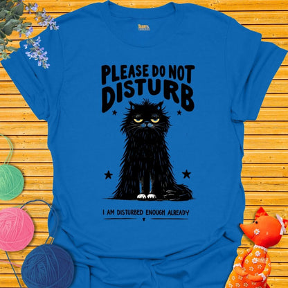 Please Do Not Disturbed T-shirt