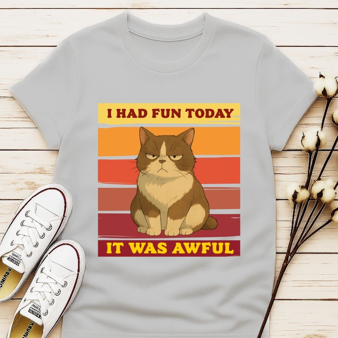 I Had Fun T-shirt
