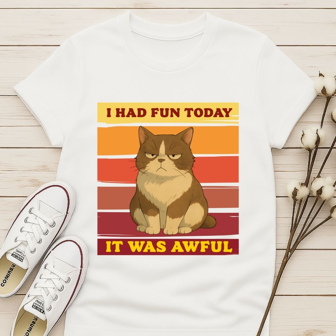 I Had Fun T-shirt