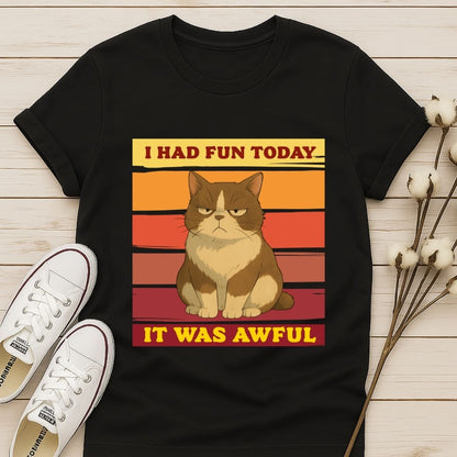 I Had Fun T-shirt