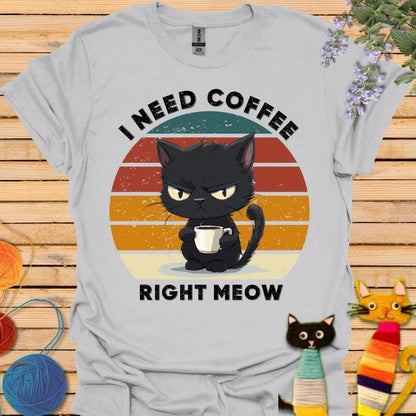 I Need Coffee Right Meow T-shirt