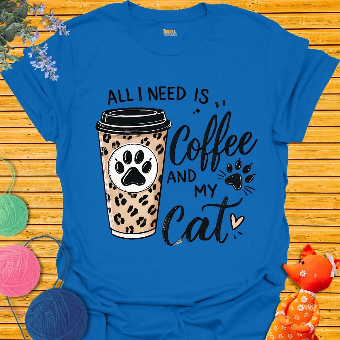 All I Need is My Coffee and My Cat T-shirt