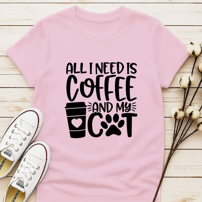 All I Need is Coffee and My Cat T-shirt