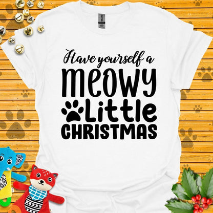 Have Yourself a Meowy Little Christmas T-shirt