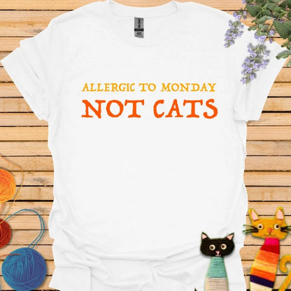 Allergic to Monday  Not Cat T-shirt