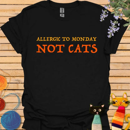 Allergic to Monday  Not Cat T-shirt