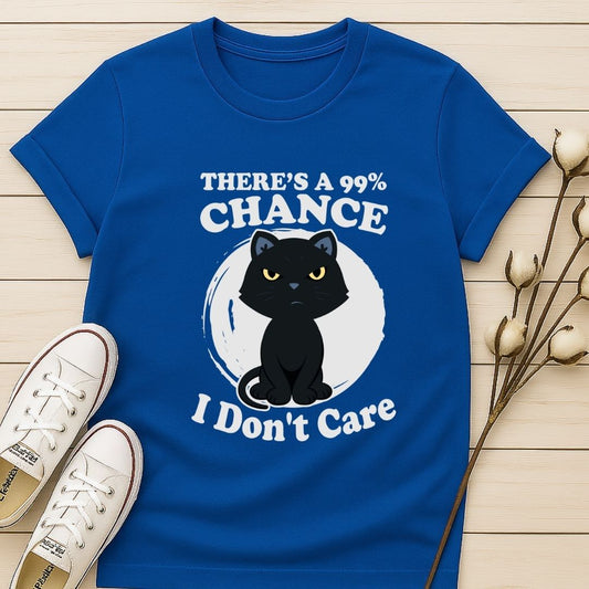 There's a 99% Chance T-shirt