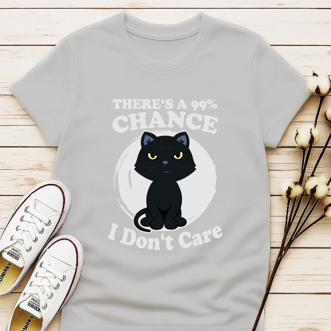 There's a 99% Chance T-shirt