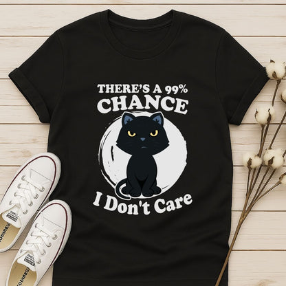 There's a 99% Chance T-shirt
