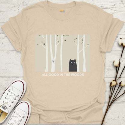 All Good in the Woods T-shirt