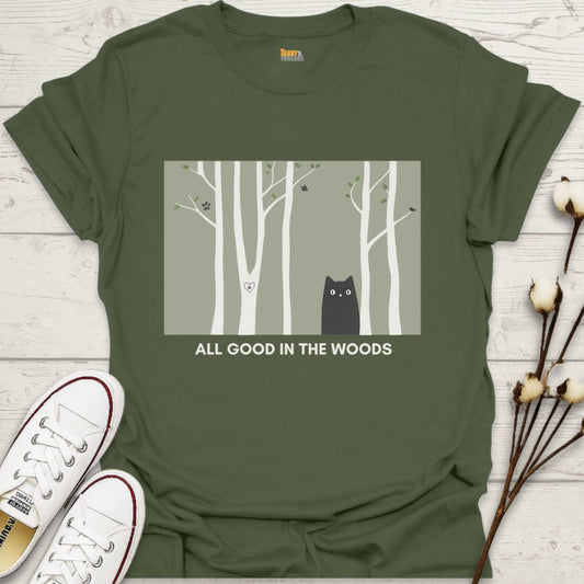 All Good in the Woods T-shirt