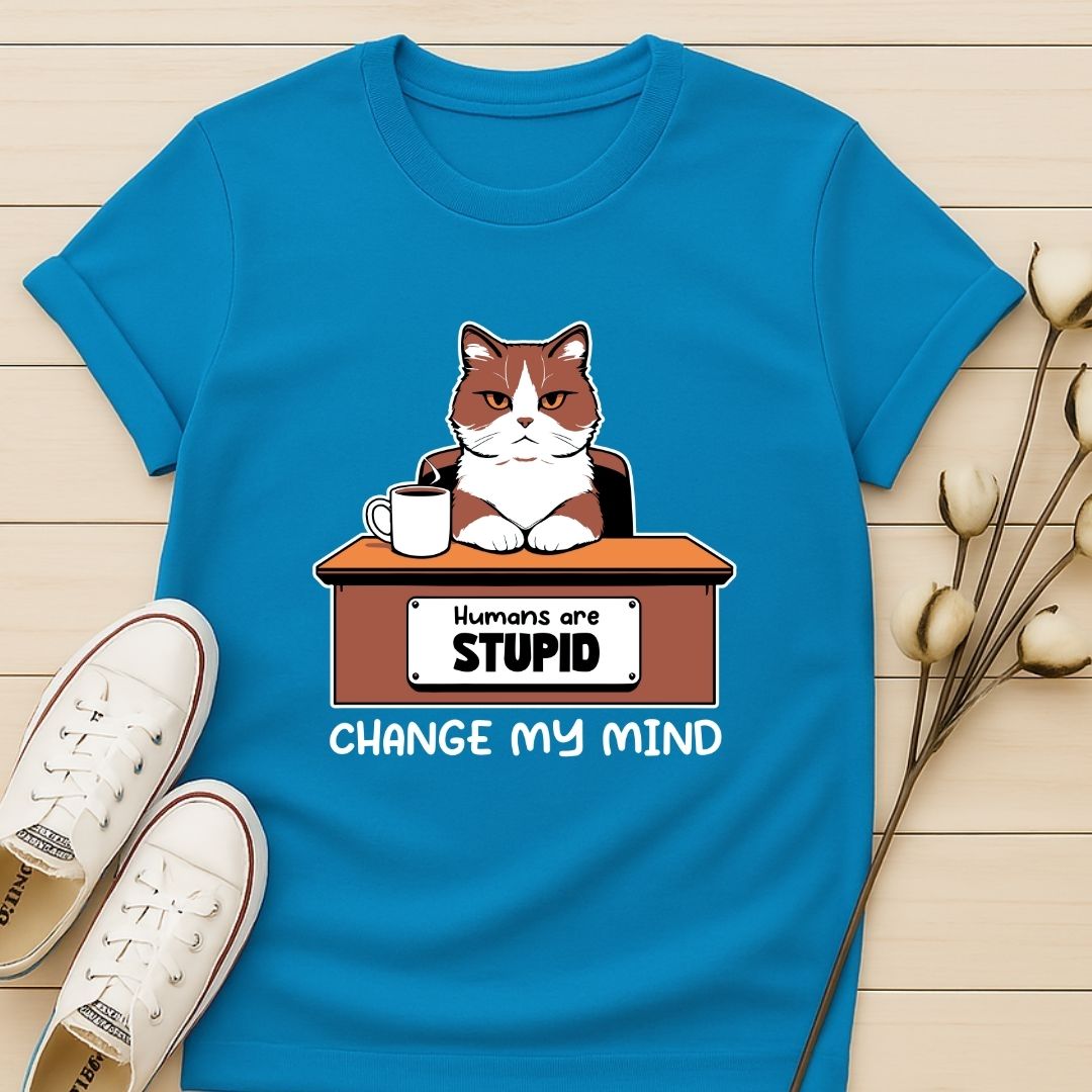 Humans are Stupid T-shirt