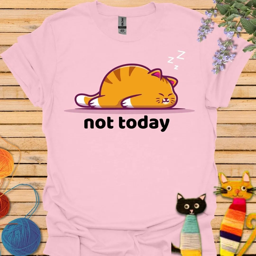 Not Today T-shirt