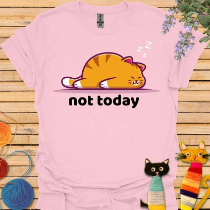 Not Today T-shirt