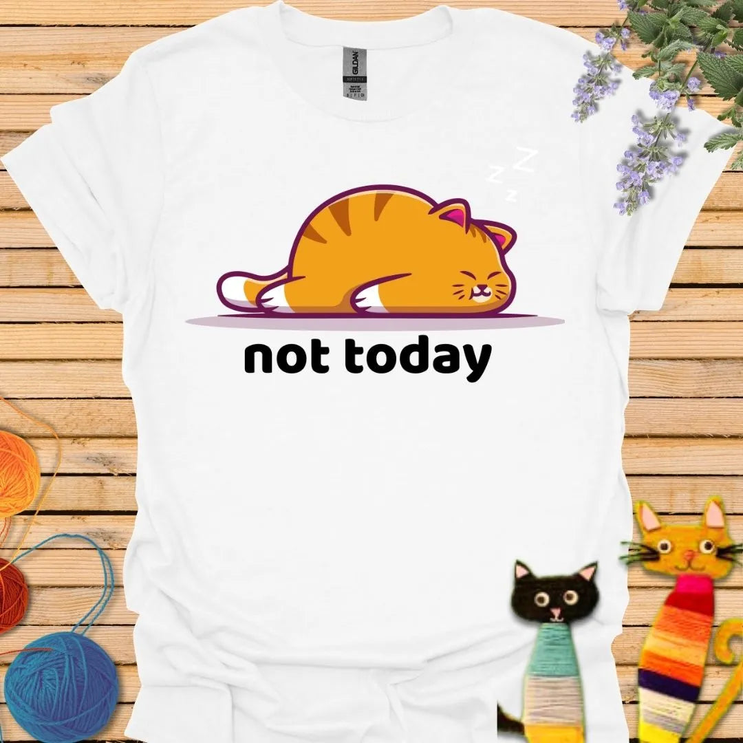 Not Today T-shirt