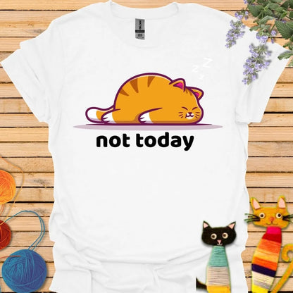 Not Today T-shirt