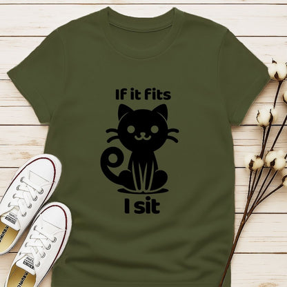 If It Fits, I Sit T-shirt