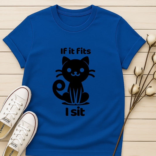 If It Fits, I Sit T-shirt