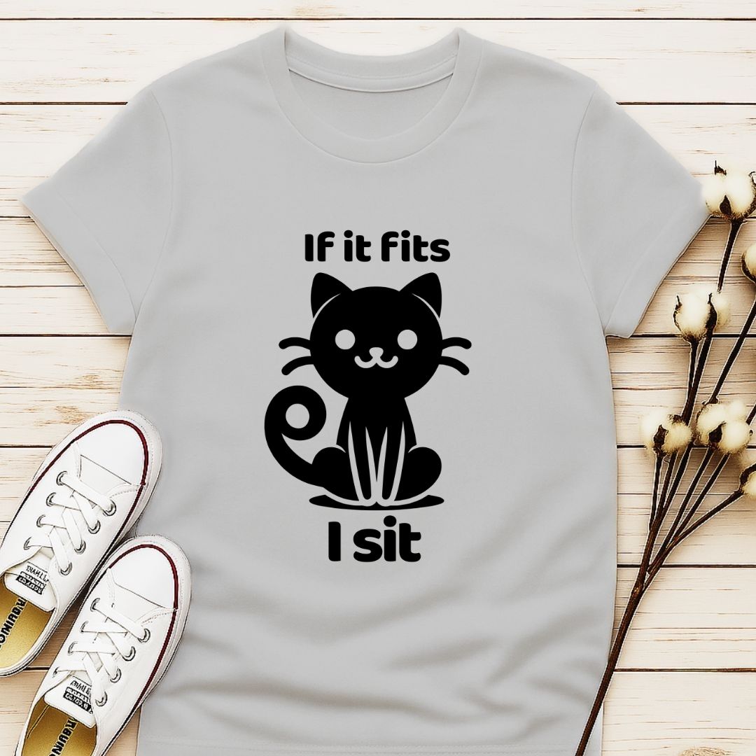 If It Fits, I Sit T-shirt
