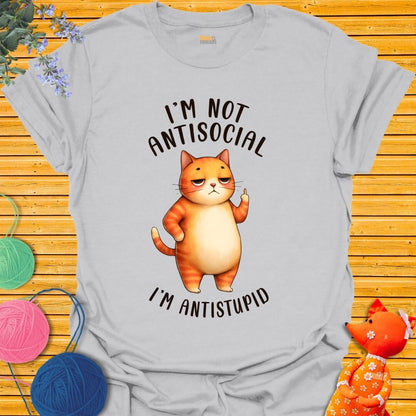 I'm Not Anti Social T-shirt