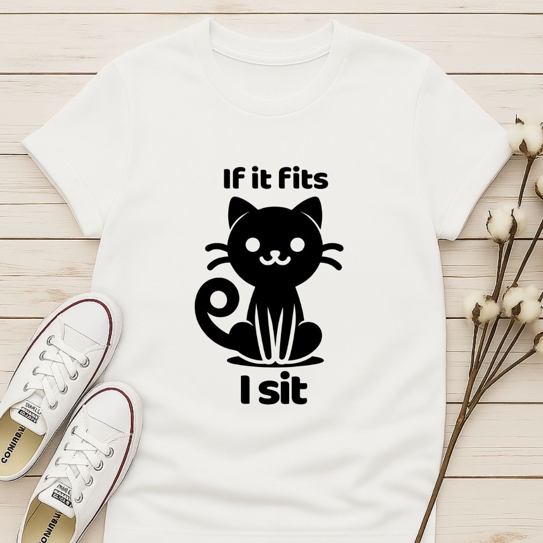 If It Fits, I Sit T-shirt